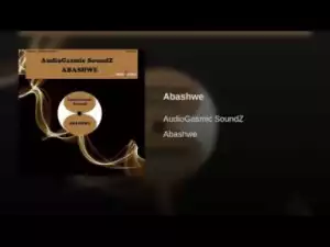 AudioGasmic SoundZ - Abashwe